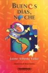 Buenos Dias, Noche - Jaime Alberto Velez, Henry Gonzalez