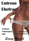 Untreue Ehefrau! Erotische Erfahrungen (9) - Fünf Kurzgeschichten! (German Edition) - Sunny Munich