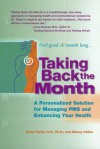 Taking Back the Month: A Personalized Solution for Managing PMS and Enhancing - Diana Taylor, Stacey Colino