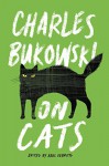 On Cats - Charles Bukowski