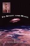 To Space and Back: A Memoir - Mark Goddard