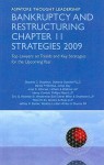 Bankruptcy and Restructuring Chapter 11 Strategies 2009: Top Lawyers on Trends and Key Strategies for the Upcoming Year - Aspatore Books