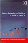 Essays Catholic And Critical - George P. Schner, Mark Husbands, Maggie Gordon Pryce