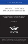 Chapter 7 Consumer Bankruptcy Strategies: Leading Lawyers on Filing Chapter 7 Cases in Today's Consumer Bankruptcy Climate - Marvin Wolf, Peter M. Lively, David D. Nielson