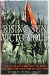 Rising Sun Victorious - Peter G. Tsouras