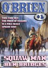 Squaw Man (An O'Brien Western) - Ben Bridges