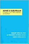 ADHD in Adulthood: A Guide to Current Theory, Diagnosis, and Treatment - Margaret Weiss, Gabrielle Weiss, Lily Trokenberg Hechtman