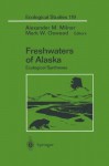 Freshwaters of Alaska: Ecological Syntheses (Ecological Studies) - Alexander M. Milner, Mark W. Oswood