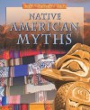 Native American Myths (Myths From Around The World) - Anita Dalal