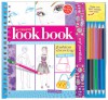 My Fabulous Look Book: Fashion Drawing Made Easy - Karen Phillips, Klutz