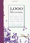 1,000 Mitzvahs: How Small Acts of Kindness Can Heal, Inspire, and Change Your Life - Linda Cohen