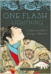 One Flash of Lightning: A Samurai Path for Living the Moment - Stephanie J.T. Russell