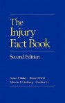 The Injury Fact Book - Susan P. Baker, Brian O'Neill, Marvin J. Ginsburg, Guohua Li