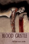 Blood & Gristle - Michael Louis Calvillo