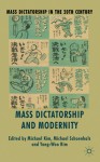 Mass Dictatorship and Modernity - Michael Kim, Michael Schoenhals, Yong-Woo Kim