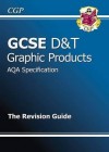 Graphic Products: D&T: GCSE: AQA Specification: The Revision Guide - Richard Parsons