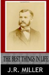 The Best Things in Life - Sam B Miller II