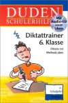 Duden Schülerhilfen, Diktattrainer 6. Klasse, neue Rechtschreibung, m. Übungs-CD - Dudenredaktion, Marc Dehoust, Annegret Ising, Kerstin Kraemer