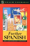 Further Spanish: An Advanced Course - Passport Books