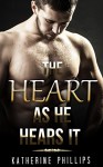 GAY ROMANCE: The Heart As He Hears It (First time gay romance Collection) - Katherine Phillips