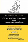 Los Mil Mejores Epigramas de La Literatura Espanola, Juan B. Bergua, Coleccion La Critica Literaria Por El Celebre Critico Literario Juan Bautista Ber - Juan Bautista Bergua