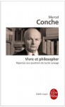 Vivre et philosopher (Biblio Essais) (French Edition) - Marcel Conche, Lucile Laveggi