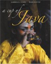 A Cup of Java - Gabriella Teggia, Mark Hanusz