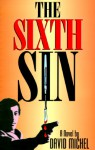 The Sixth Sin - David Michel