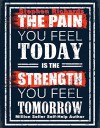 The Pain You Feel Today Is The Strength You Feel Tomorrow - Stephen Richards