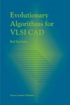 Evolutionary Algorithms for VLSI CAD - Rolf Drechsler