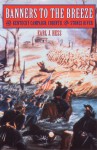 Banners to the Breeze: The Kentucky Campaign, Corinth, and Stones River - Earl J. Hess