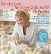 Sandra Lee Semi-Homemade Desserts - Sandra Lee