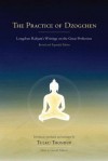 The Practice of Dzogchen: Longchen Rabjam's Writings on the Great Perfection - Longchenpa, Harold Talbott, Tulku Thondup