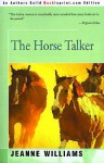 The Horse Talker - Jeanne Williams