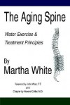 The Aging Spine: Disorders of the Lumbar Spine - Martha White