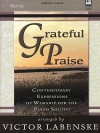 Grateful Praise: Contemporary Expressions of Worship for the Piano Soloist - Victor Labenske