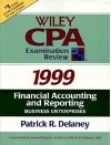 Wiley CPA Examination Review, Financial Accounting and Reporting: Business Enterprises - Patrick R. Delaney