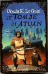 Le tombe di Atuan (Earthsea, #2) - Ursula K. Le Guin, Maria Bastanzetti