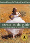 Here Comes the Guide: Southern California 7 Ed: Locations and Services for Weddings and Special Events - Lynn Broadwell, Jan Brenner