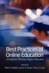 Best Practices for Online Education: A Guide for Christian Higher Education - Mark A. Maddix, James R. Estep, Mary E. Lowe