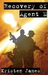 Recovery of Agent M (Jeff Ivanov Series) - Kristen James