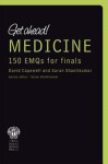 Get Ahead! Medicine: 150 EMQs for Finals - David Capewell, Saran Shantikumar