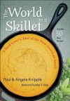 The World in a Skillet: A Food Lover's Tour of the New American South - Paul Knipple, Angela Knipple, John T. Edge