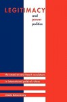 Legitimacy and Power Politics: The American and French Revolutions in International Political Culture - Mlada Bukovansky