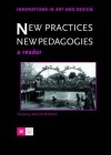 New Practices - New Pedagogies: A Reader - Malcolm Miles