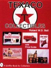 Texaco Collectibles: With Price Guide (A Schiffer Book for Collectors) - Robert W.D. Ball