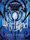 Whirlwind: Dreamhouse Kings Series, Book 5 (MP3 Book) - Robert Liparulo, Joshua Swanson