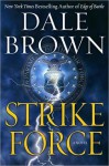 Strike Force (Patrick McLanahan, #13) - Dale Brown