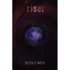 Riser (The Riser Saga, #1) - Becca C. Smith