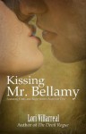 Kissing Mr. Bellamy - Lori Villarreal